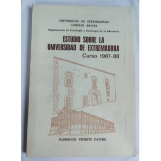 ESTUDIO SOBRE LA UNIVERSIDAD DE EXTREMADURA CURSO 1987-88