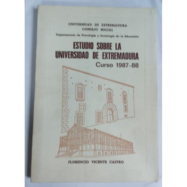 ESTUDIO SOBRE LA UNIVERSIDAD DE EXTREMADURA CURSO 1987-88