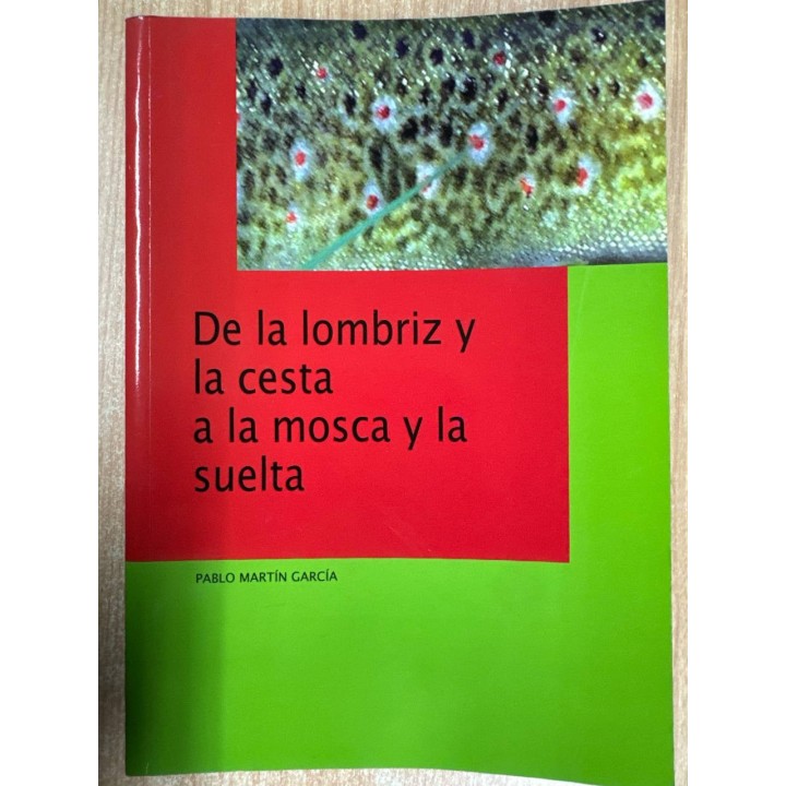 De la lombriz y la cesta a la mosca y la suelta