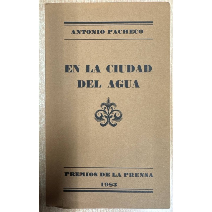 EN LA CIUDAD DEL AGUA. PREMIO DE LA PRENSA 1983.