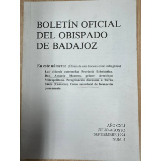 BOLETÍN OFICIAL DEL OBISPADO DE BADAJOZ AÑO CXLI JULIO-AGOSTO SEPTIEMBRE, 1994. NÚM.4