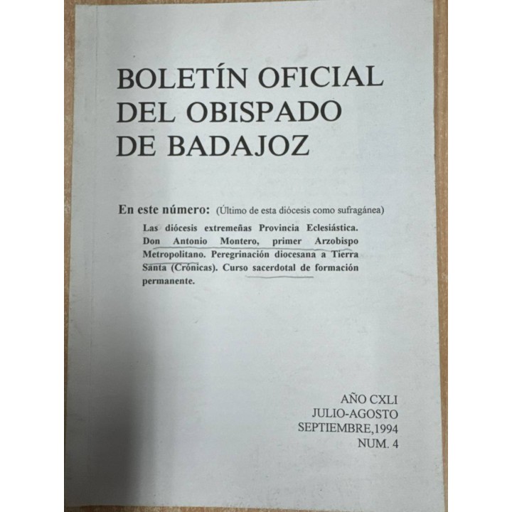 BOLETÍN OFICIAL DEL OBISPADO DE BADAJOZ AÑO CXLI JULIO-AGOSTO SEPTIEMBRE, 1994. NÚM.4