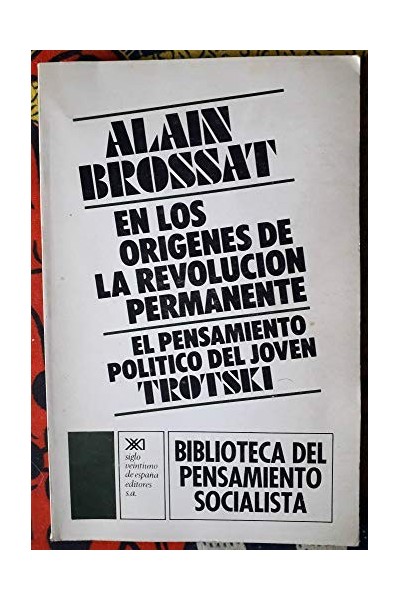 EN LOS ORIGENES DE LA REVOLUCION PERMANENTE. EL PENSAMIENTO POLÍTICO DEL JOVEN TROTSKI