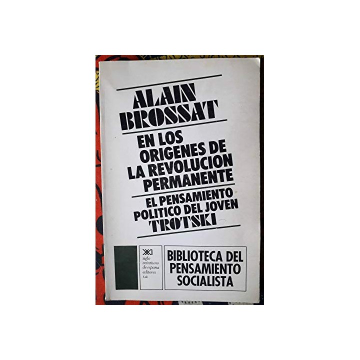 EN LOS ORIGENES DE LA REVOLUCION PERMANENTE. EL PENSAMIENTO POLÍTICO DEL JOVEN TROTSKI