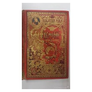 EL MUNDO Y SUS DIVISIONES SATURNINO CALLEJA. ATLAS DE GEOGRAFÍA UNIVERSAL.