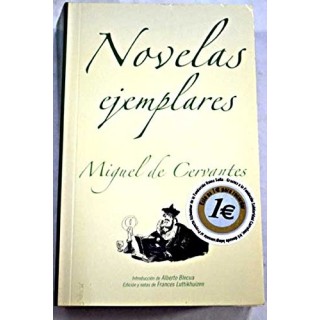 NOVELAS EJEMPLARES - MIGUEL DE CERVANTES.