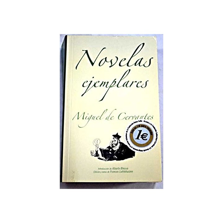 NOVELAS EJEMPLARES - MIGUEL DE CERVANTES.