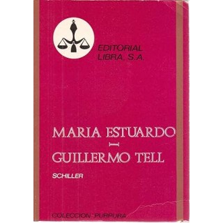MARIA ESTUARDO- GUILLERMO TELL.