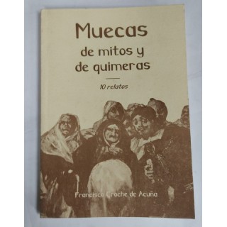 Muecas de mitos y de quimeras. 10 relatos