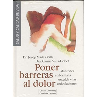 PONER BARRERAS AL DOLOR. MANTENER EN FORMA LA ESPALDA Y LAS ARTICULACIONES.