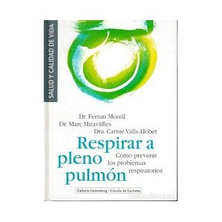 RESPIRAR A PLENO PULMÓN. CÓMO PREVENIR LOS PROBLEMAS RESPIRATORIOS.