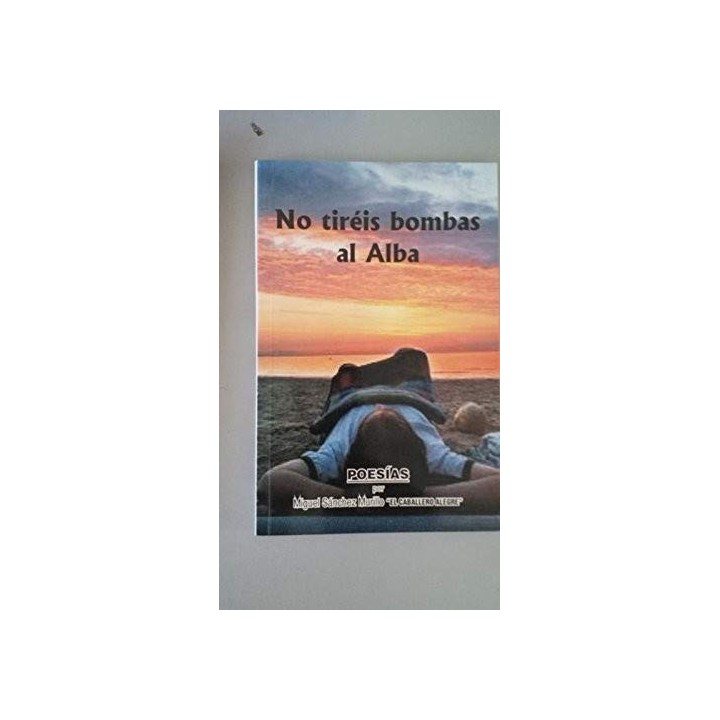 NO TIRÉIS BOMBAS AL ALBA