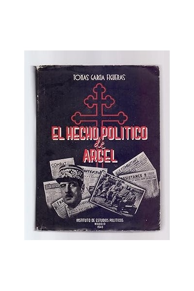 EL HECHO POLITICO DE ARGEL (1939-1944)