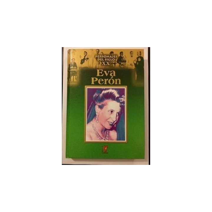 Personajes del siglo XX: Eva Peron.