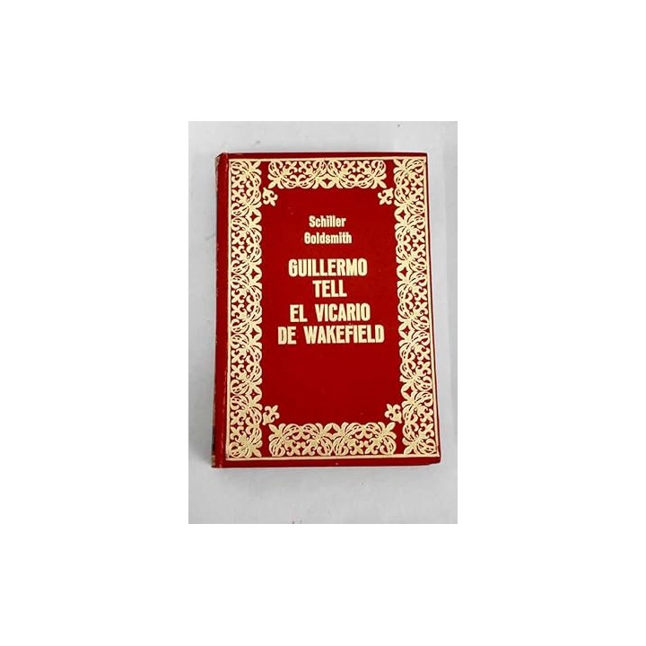 GUILLERMO TELL. EL VICARIO DE WAKEFIELD
