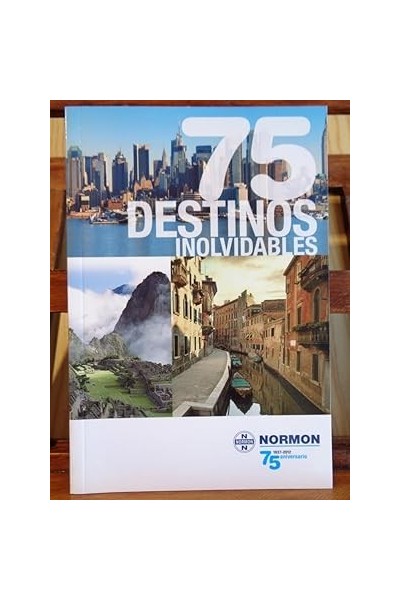 75 DESTINOS INOLVIDABLES. Normon 1937 / 2012. 75 Aniversario