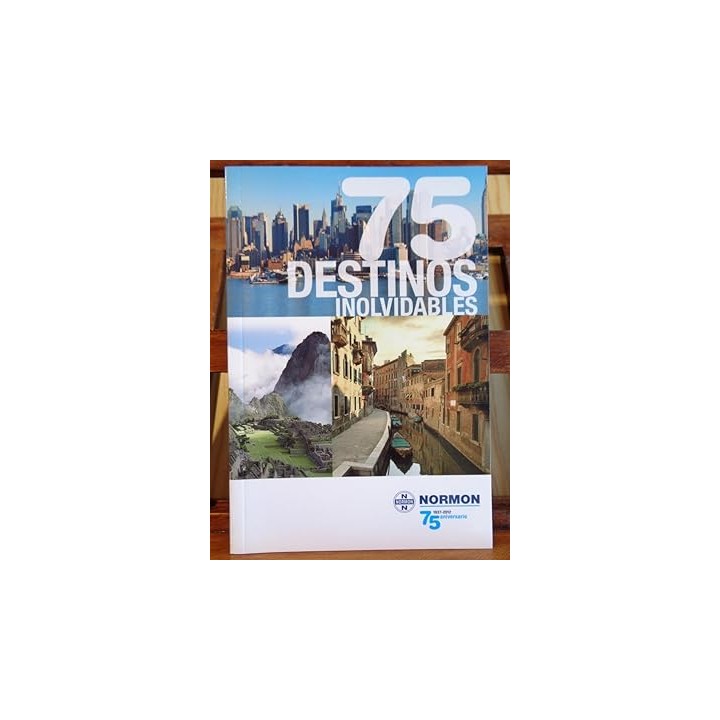 75 DESTINOS INOLVIDABLES. Normon 1937 / 2012. 75 Aniversario