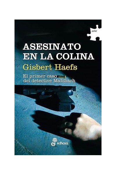 Asesinato en la colina. El primer caso del detective Matzbach