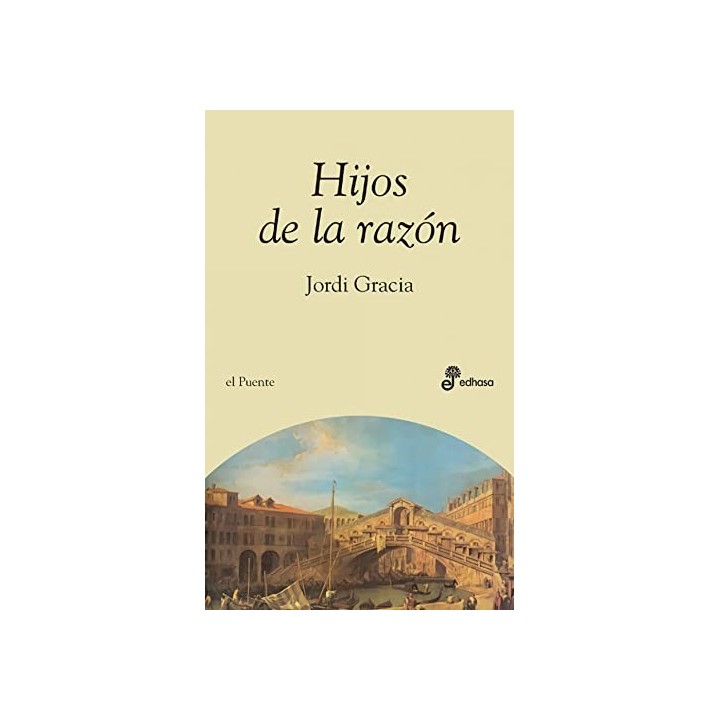 Hijos de la Razón. Contraluces de la libertad en las letras Españolas de la democracia