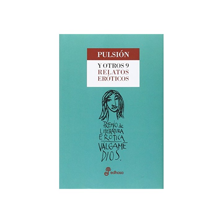 PULSIÓN Y OTROS 9 RELATOS EROTICOS