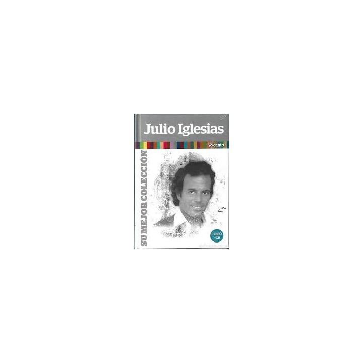 JULIO IGLESIAS: YO CANTO (Libro + CD)
