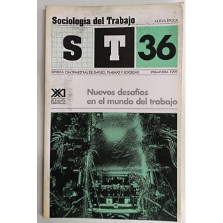 SOCIOLOGIA DEL TRABAJO 36. NUEVOS DESAFIOS EN EL MUNDO DEL TRABAJO