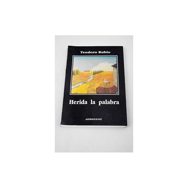 Herida la palabra - Teodoro Rubio Martín