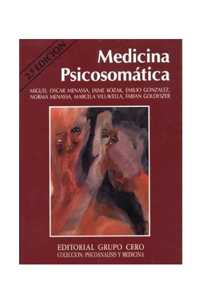 Medicina psicosomática (Psicoanálisis y Medicina)