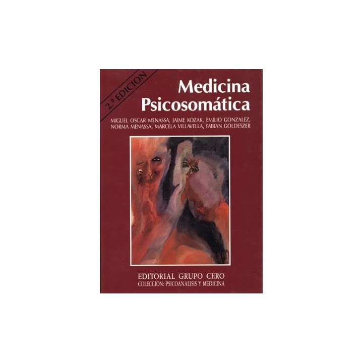 Medicina psicosomática (Psicoanálisis y Medicina)