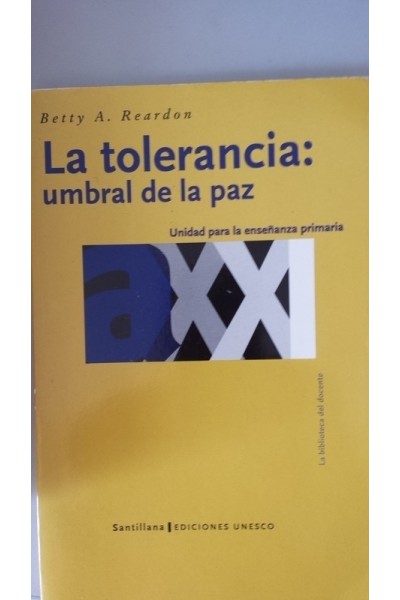 LA TOLERANCIA: UMBRAL DE LA PAZ. Unidad para la enseñanza primaria