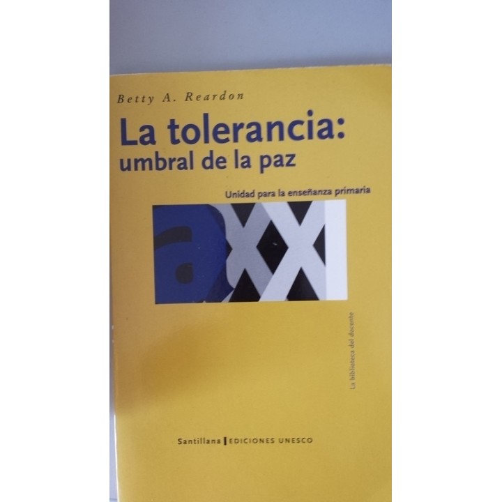 LA TOLERANCIA: UMBRAL DE LA PAZ. Unidad para la enseñanza primaria