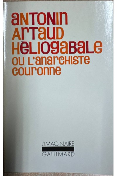 Héliogabale, Ou, L'anarchiste Couronné