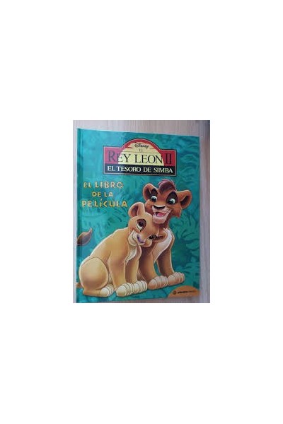 El Rey Leon II. El tesoro de Simba. El libro de la película.