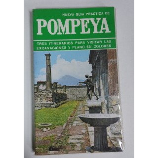 Nueva guia practica de Pompeya Tres itinerarios para visitar las excavaciones y plano en colores