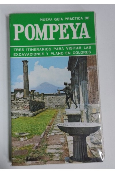 Nueva guia practica de Pompeya Tres itinerarios para visitar las excavaciones y plano en colores
