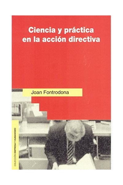 CIENCIA Y PRÁCTICA EN LA ACCIÓN DIRECTIVA