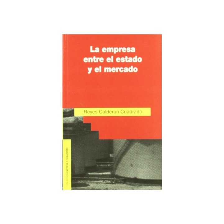 La empresa entre el estado y el mercado