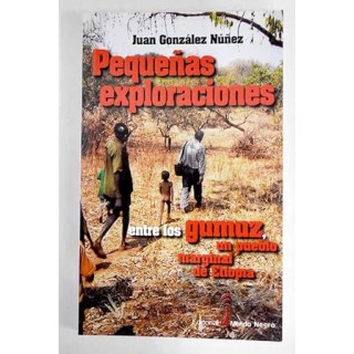 Pequeñas exploraciones entre los gumuz, un pueblo marginal de Etiopia