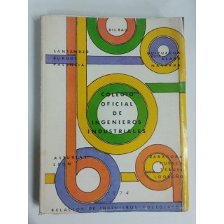 Colegio Oficial de Ingenieros Industriales. Relacion de Ingenieros Colegiados 1974