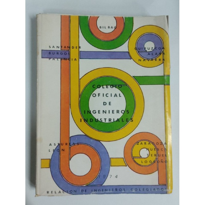 Colegio Oficial de Ingenieros Industriales. Relacion de Ingenieros Colegiados 1974