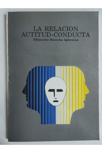 La Relacion Actitud-Conducta