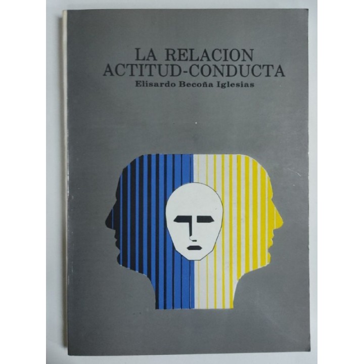 La Relacion Actitud-Conducta