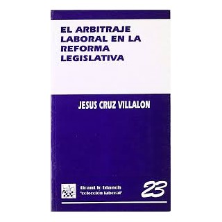 EL ARBITRAJE LABORAL EN LA REFORMA LEGISLATIVA