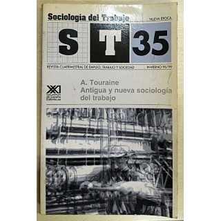SOCIOLOGIA DEL TRABAJO 35. Antigua y nueva sociologia del trabajo