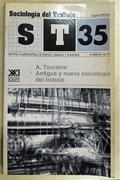 SOCIOLOGIA DEL TRABAJO 35. Antigua y nueva sociologia del trabajo