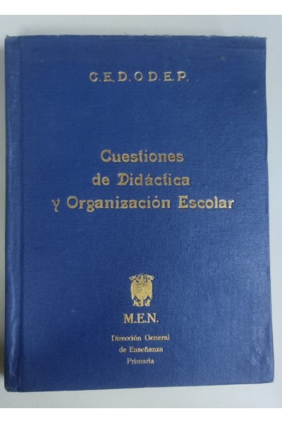 CUESTIONES GENERALES DE DIDACTICA Y ORGANIZACION ESCOLAR. CURSO CELEBRADO DEL 3 DE FEBRERO AL 21 DE MARZO DE 1959