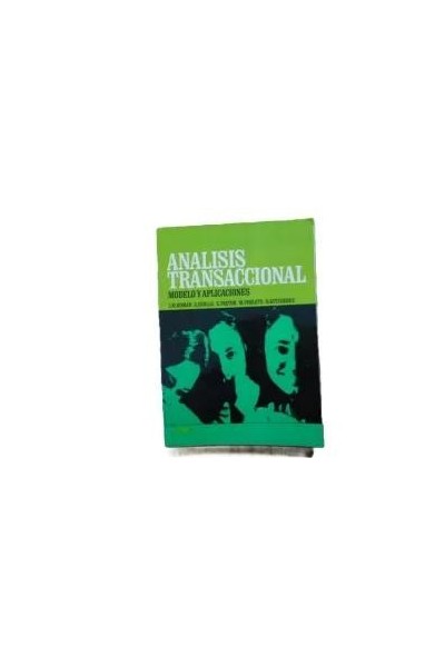 ANALISIS TRANSACCIONAL. MODELO Y APLICACIONES