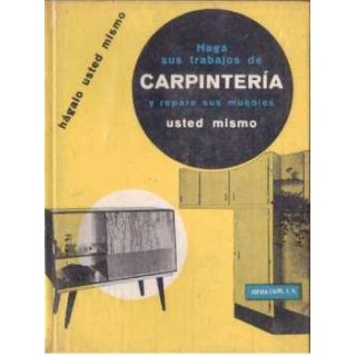 Haga sus trabajos de carpintería y repare sus muebles usted mismo