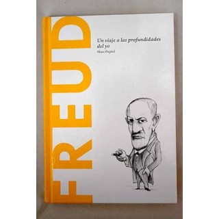 Freud. Un viaje a las profundidades del yo