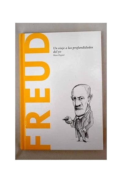 Freud. Un viaje a las profundidades del yo
